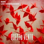 Cover Questo Vento – Ron e Leo Gassman