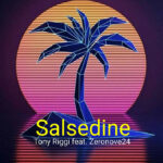 Tony-Riggi-Salsedine-feat.-Zeronove24–COPERTINA