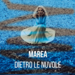 Marea (Paola Sbarbada Ferrari) presenta il suo ultimo singolo, “Dietro le Nuvole”